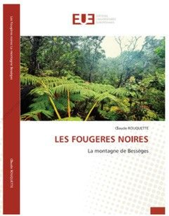 Les Fougères Noires - Nouveau tome (2025) de la suite naturaliste de Claude Rouquette