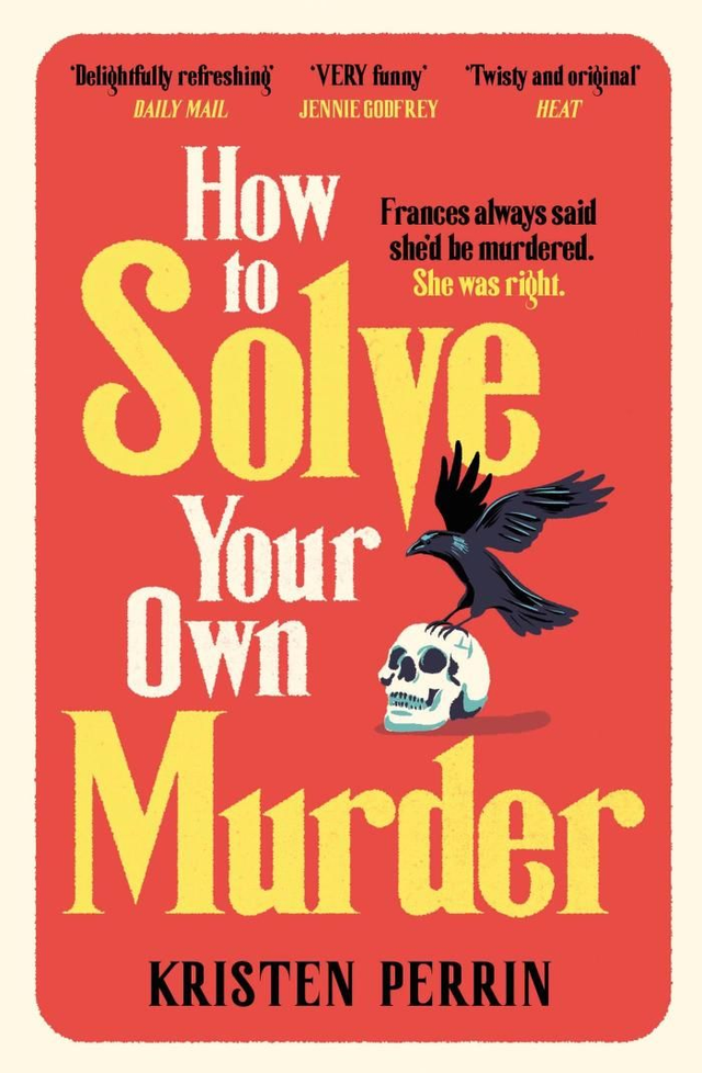 How to Solve your own Murder - Kristen Perrin