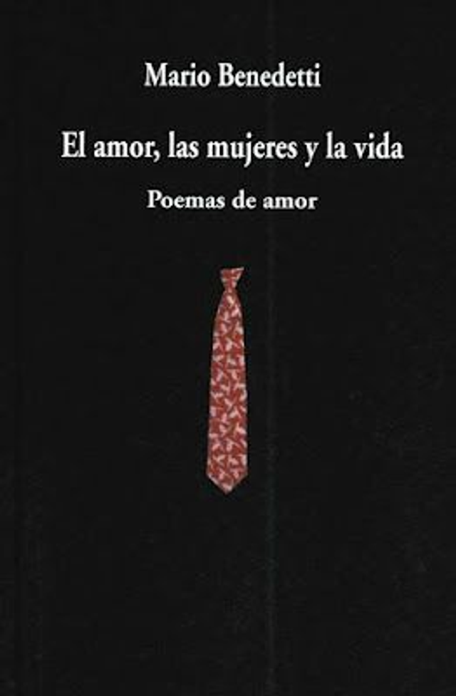 El amor, las mujeres y la vida - Mario Benedetti