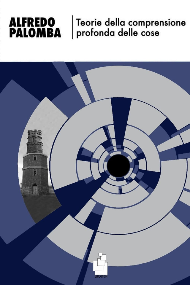 Palomba Alfredo - Teorie della comprensione profonda delle cose