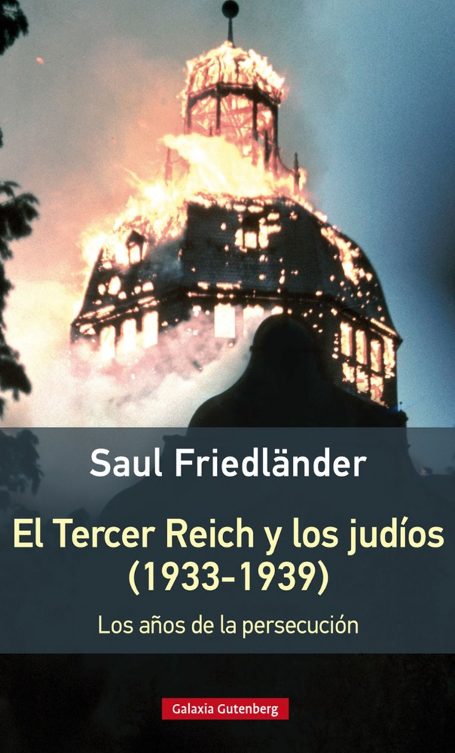 El Tercer Reich y los judíos (1933 - 1939) - Saul Friedländer