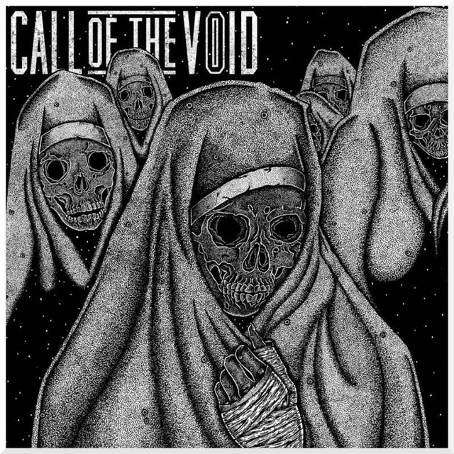 CALL OF THE VOID "Dragged Down a Dead End Path"