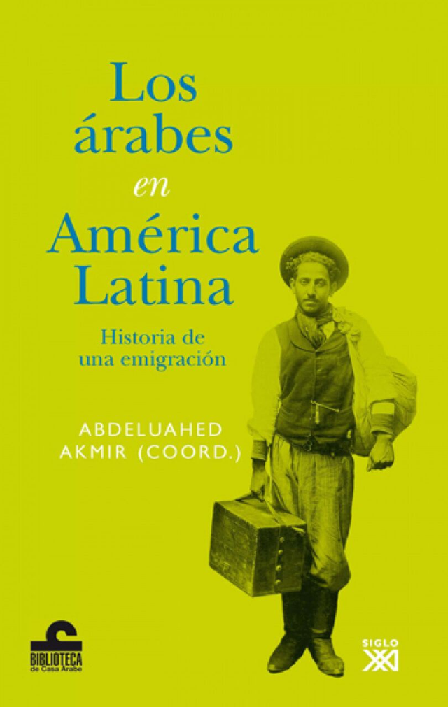 Los árabes en América Latina - Abdeluahed Kamir