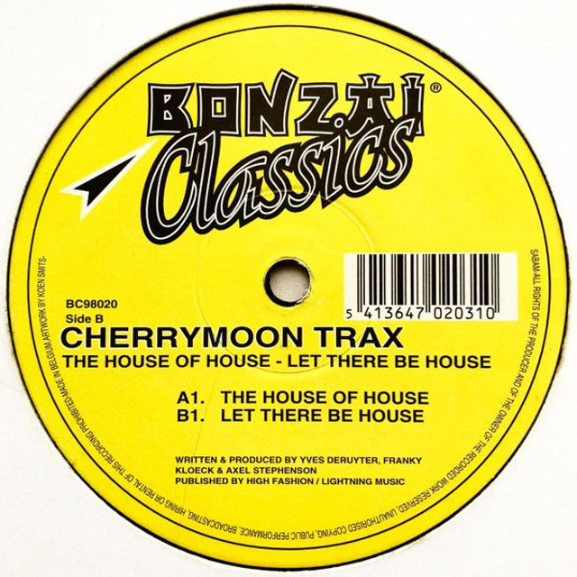 Cherrymoon Trax – The House Of House / Let There Be House - BONZAI CLASSICS 