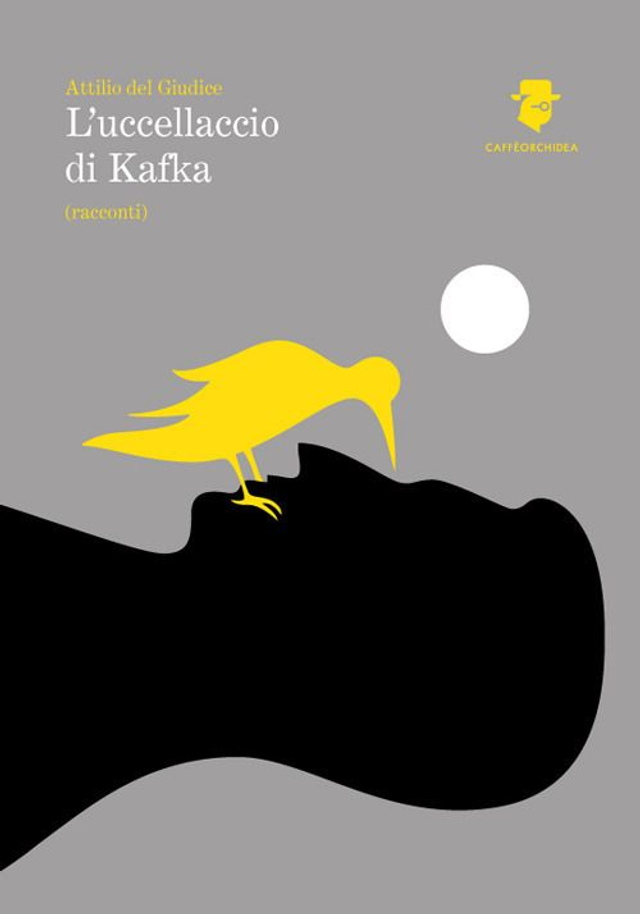 Del Giudice Attilio - L'uccellaccio di Kafka