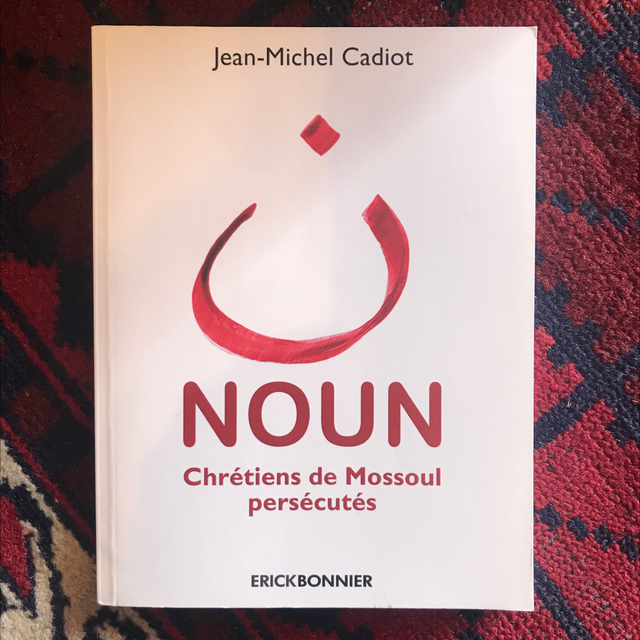 CADIOT Jean-Michel - Noun, Chrétiens de Mossoul persécutés