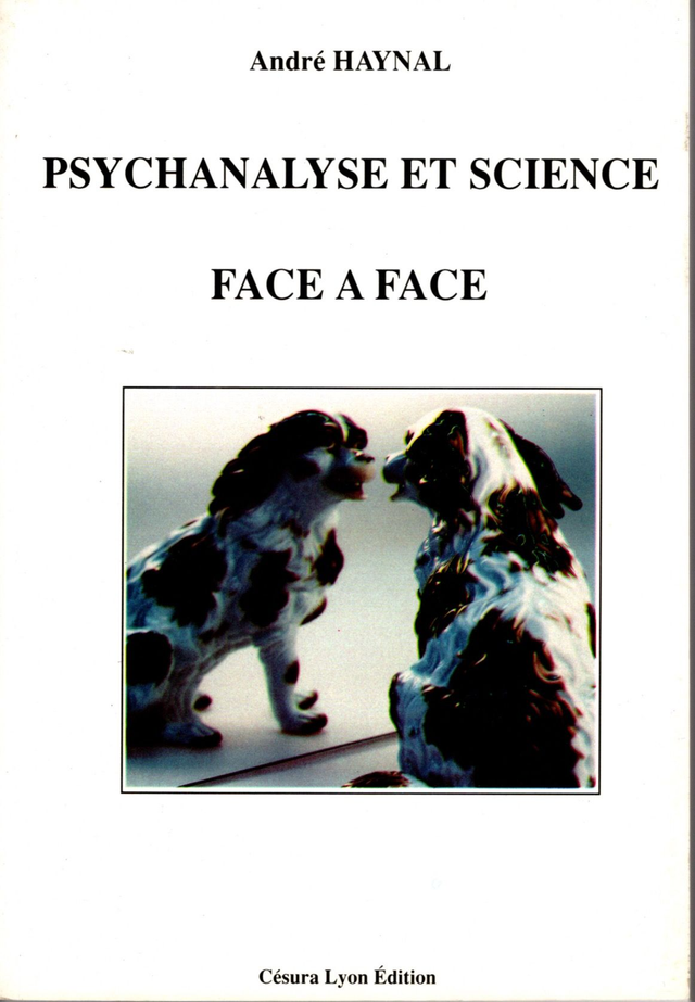Psychanalyse et Science face à face de André Haynal
