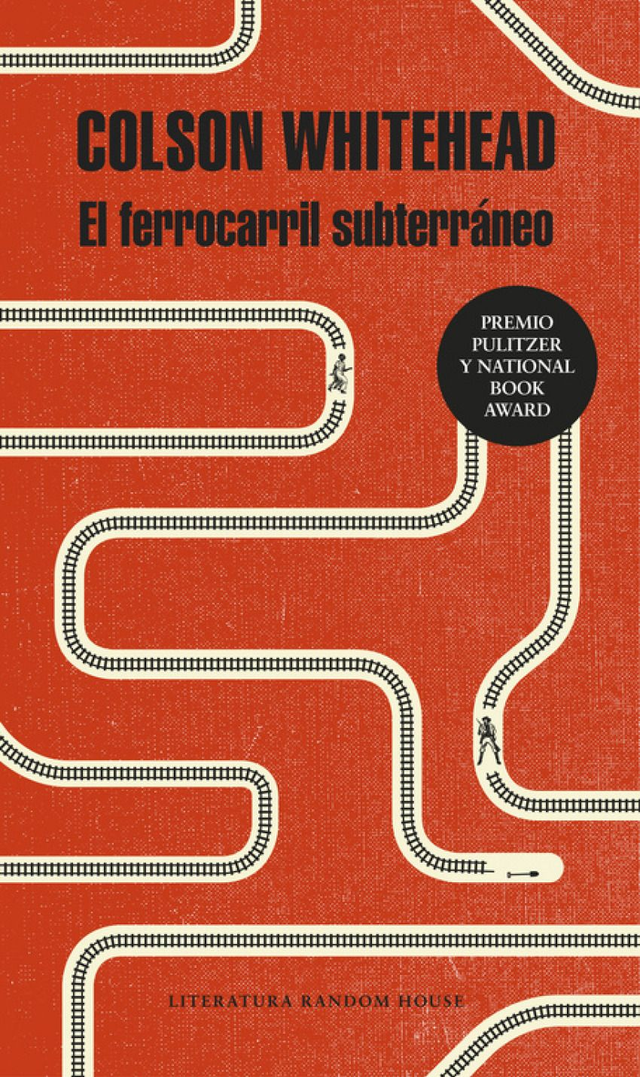 El ferrocarril subterráneo - Colson Whitehead