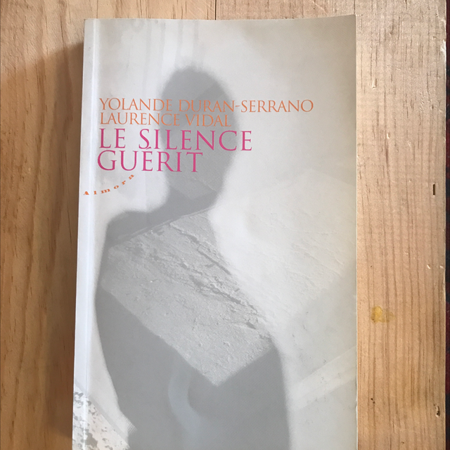 DURAN-SERRANO Yolande - Le Silence guérit