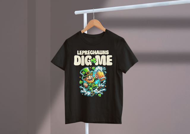 Leprechauns Dig Me St. Patrick’s Day Luck Irish Fun. Leprechauns Dig Me St. Patrick’s Day Luck Irish Fun
