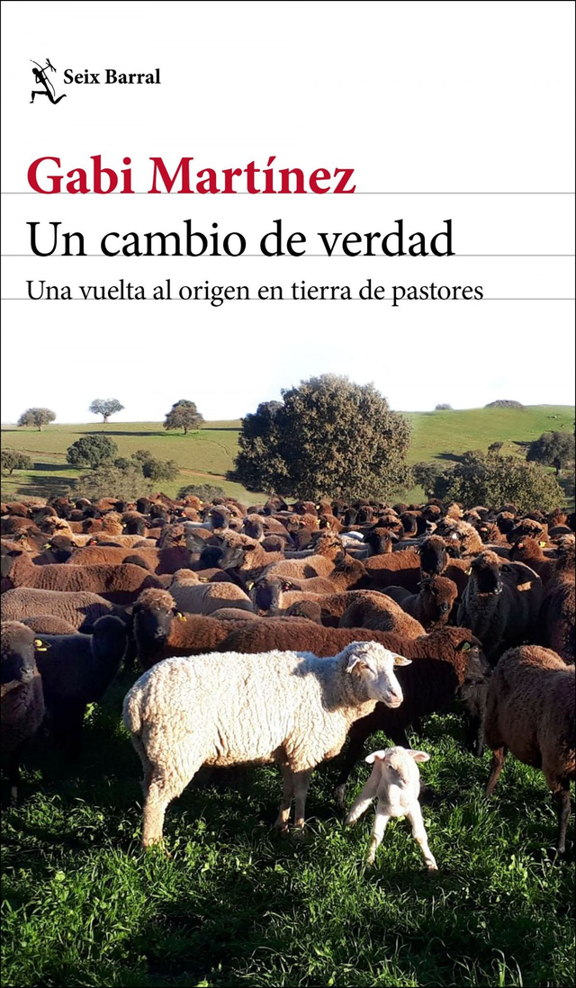 Un cambio de verdad: Una vuelta al origen en tierra de pastores - Gabi Martínez