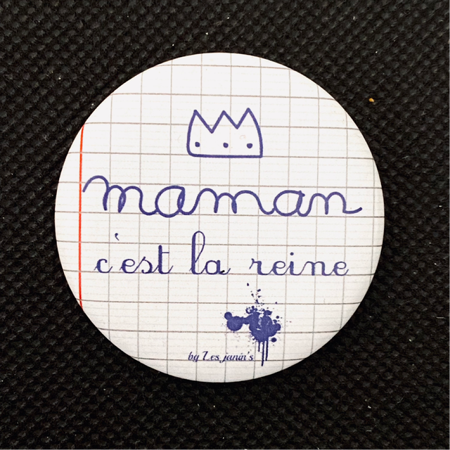 Badge Maman C’est La Reine