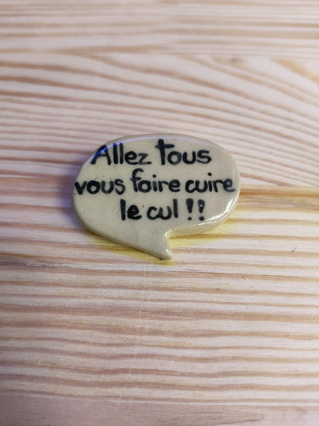 CER_WEB020 BADGE Allez tous vous faire cuire le cul!!