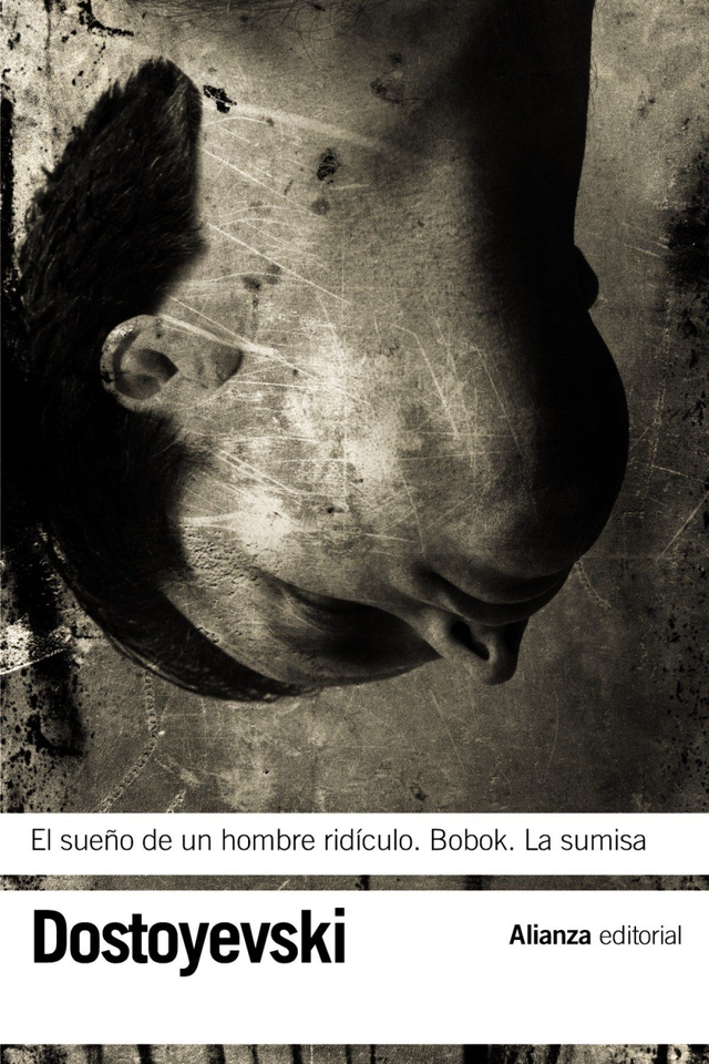 El sueño de un hombre ridículo / Bobok / La sumisa - Fiódor Dostoyevski