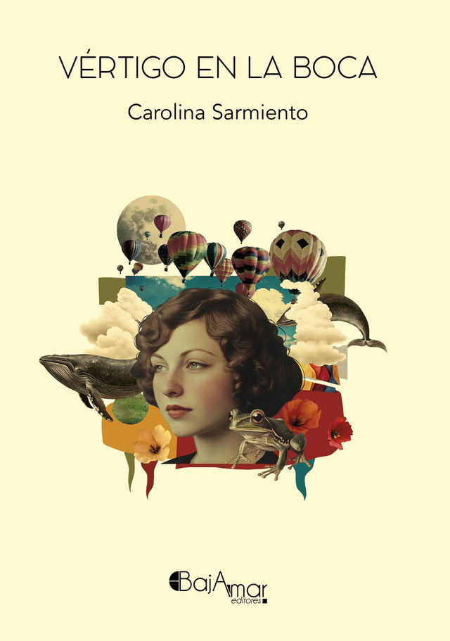 LIBRO VÉRTIGO EN LA BOCA DE CAROLINA SARMIENTO-BAJAMAR EDITORES-