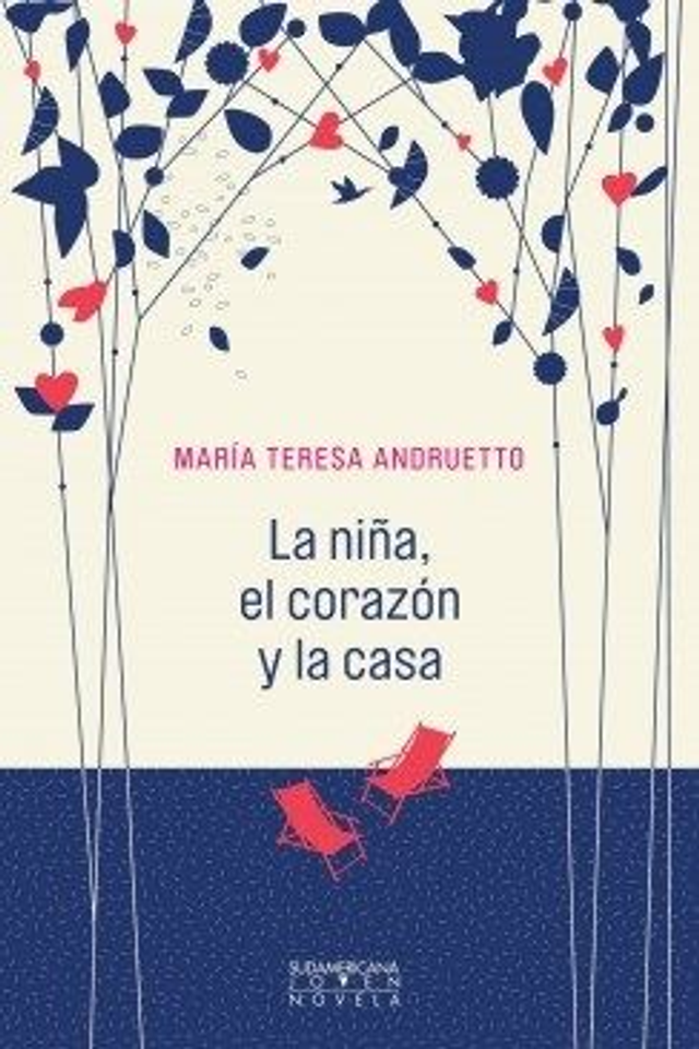 La niña, el corazón y la casa - María Teresa Andruetto