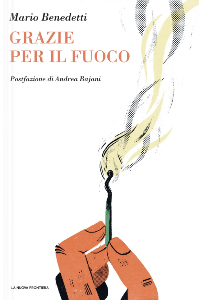 Benedetti Mario - Grazie per il fuoco