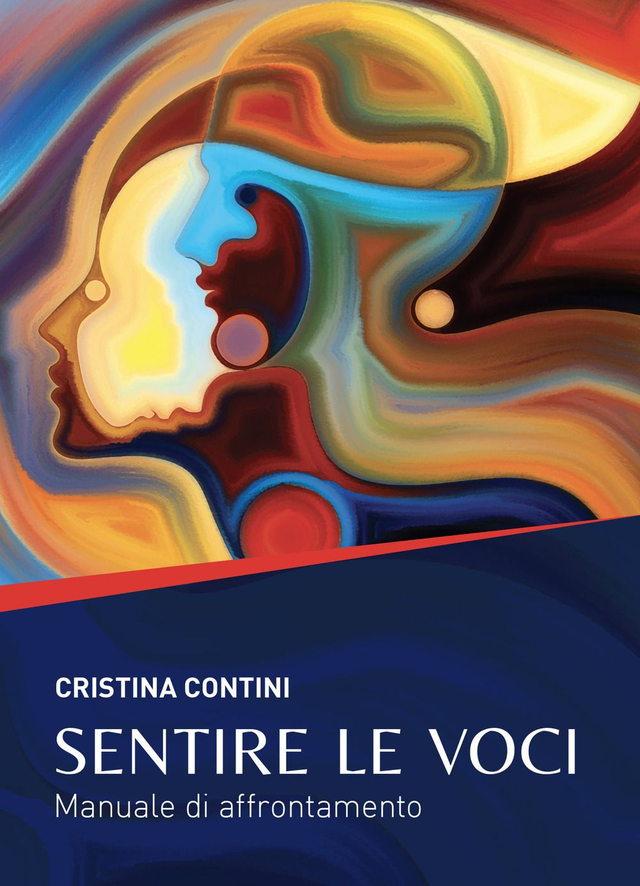 Contini Cristina - Sentire le voci. Manuale di affrontamento