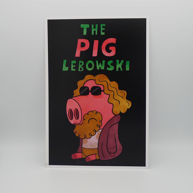 SIGNED A4 Art Print - The Pig Leboski - Movies, The Pig abides
