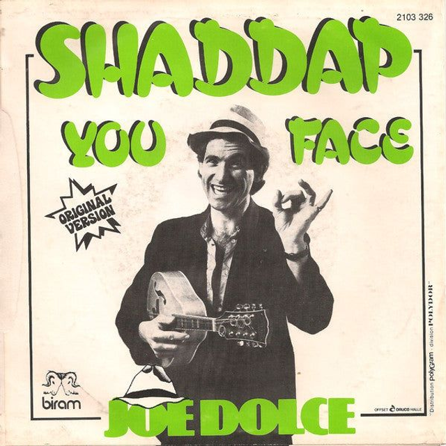 Joe Dolce - Shaddap You Face