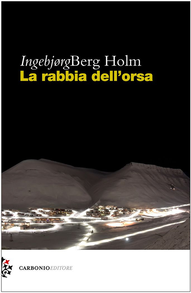 Holm Ingebjørg Berg - La rabbia dell'orsa