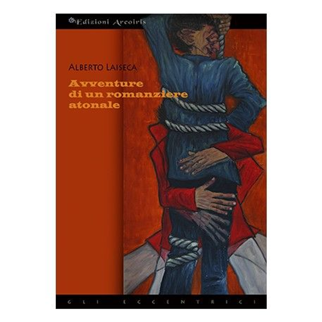 Laiseca Alberto - Avventure di un romanziere atonale