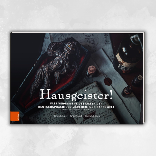 Hausgeister!: Fast vergessene Gestalten der deutschsprachigen Märchen- und Sagenwelt