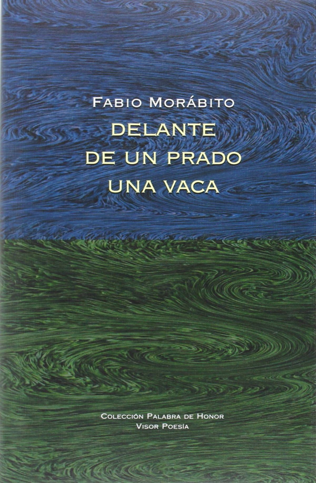 Delante de un prado una vaca – Fabio Morábito