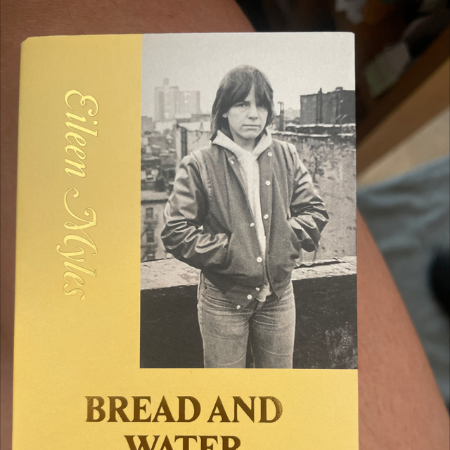 Bread And Water Eileen Myles (Hanuman)