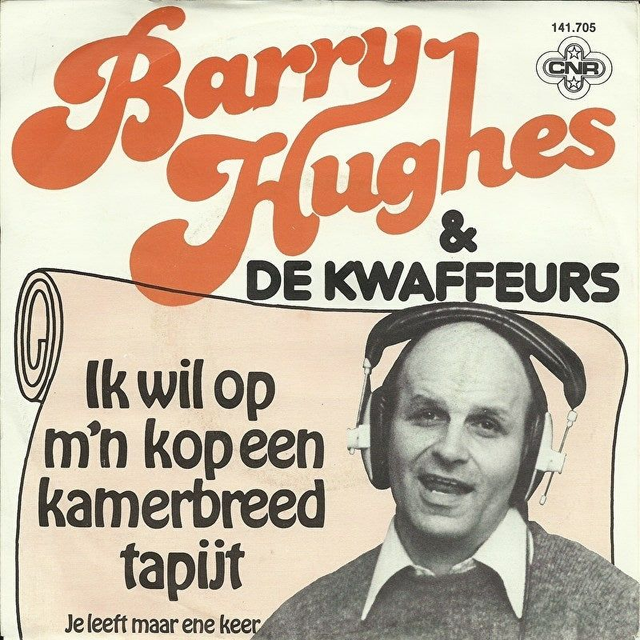 Barry Hughes - Ik Wil Op M'n Kop Een Kamerbreed Tapijt