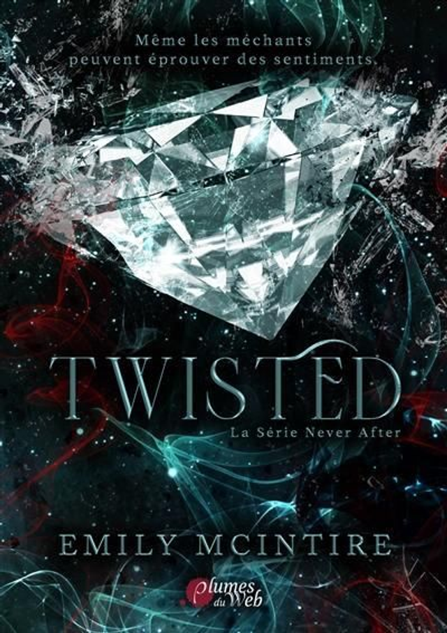 TWISTED : LA SERIE NEVER AFTER: La Série Never After