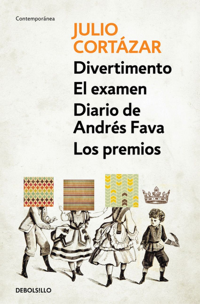 Divertimento / El examen / Diario de Andrés Fava / Los premios - Julio Cortázar