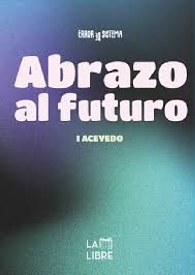 Abrazo al futuro - I Acevedo