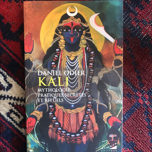 ODIER Daniel - KALI, Mythologie, pratiques secrètes et rituels 