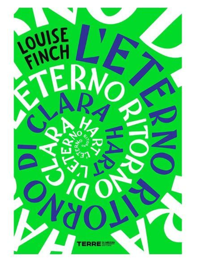 L'eterno ritorno di Clara Hart - di Louise Finch