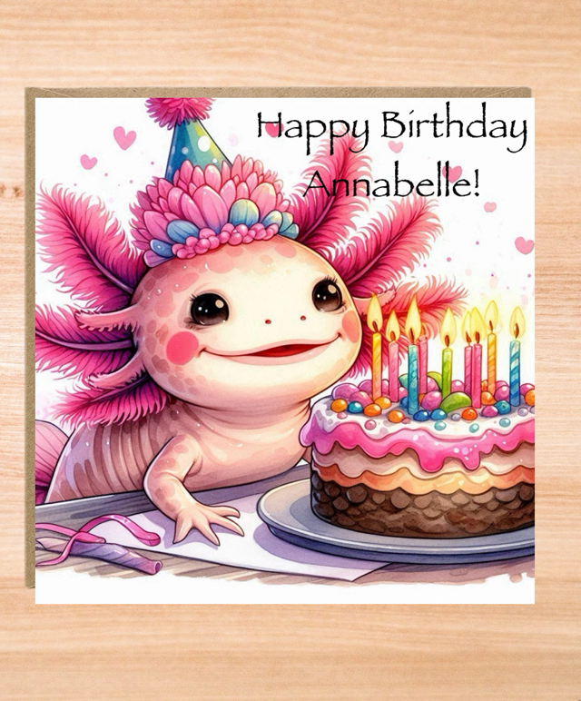 Personalised Axolotl Birthday Card
