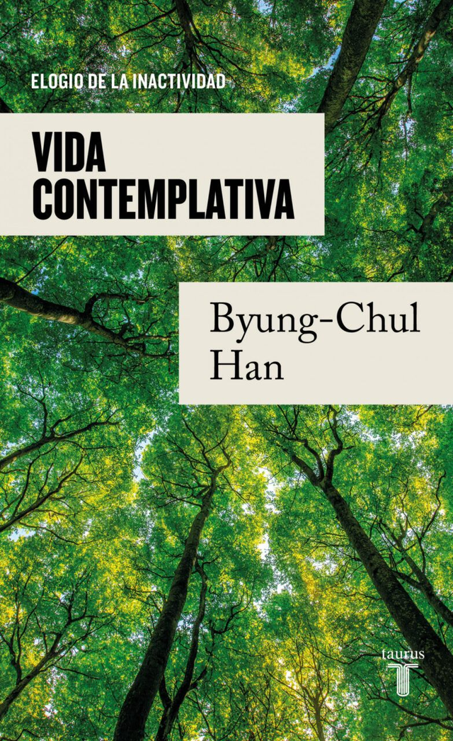 Vida contemplativa: Elogio de la inactividad - Byung-Chul Han