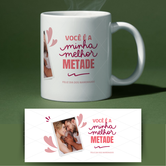 Caneca dia dos namorados - Você é a minha melhor metade