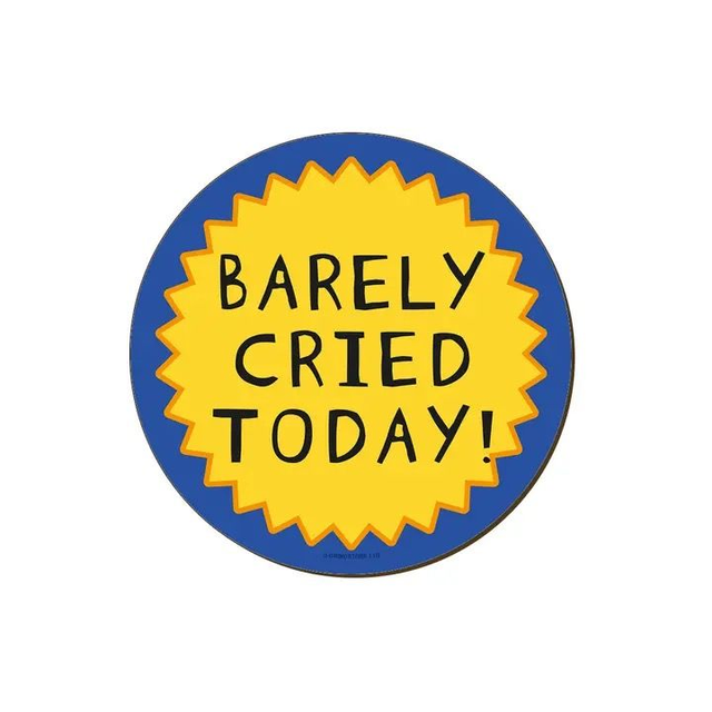 Barely cried today coaster ( grindstore)