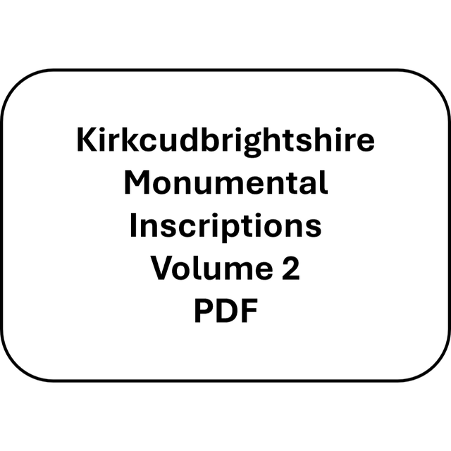 Kirkcudbrightshire Monumental Inscriptions Volume 2 (PDF)