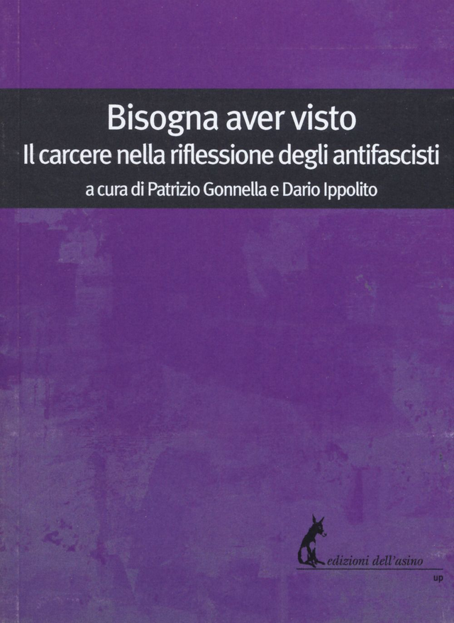 Gonnella P. (a cura di) - Il carcere nella riflessione degli antifascisti