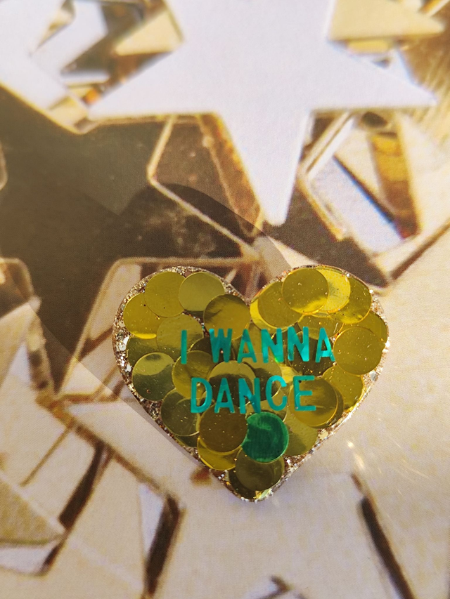 Broche cœur à paillettes - message : I WANNA DANCE