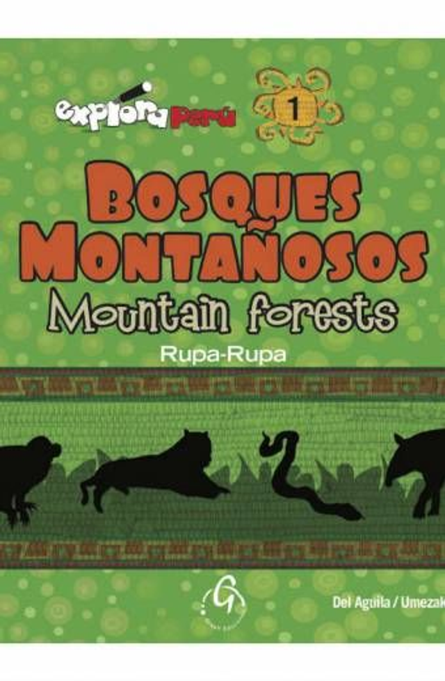 Explora Perú 1: Bosques montañosos - Cucha del Águila