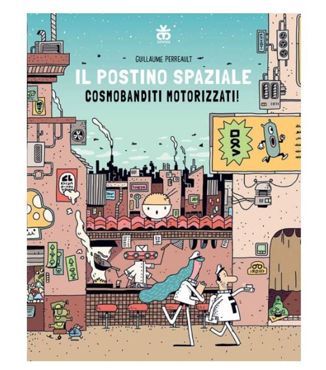 Il postino spaziale. Cosmobanditi motorizzati -  di Guillaume Perreault 