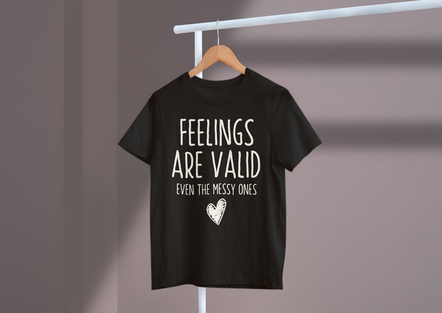 Feelings Are Valid Even The Messy Ones Mental Health. Gefühle sind gültig, auch wenn die psychische Gesundheit unordentlich ist