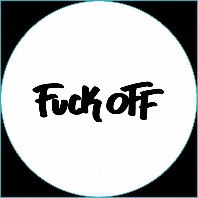 F*ck off