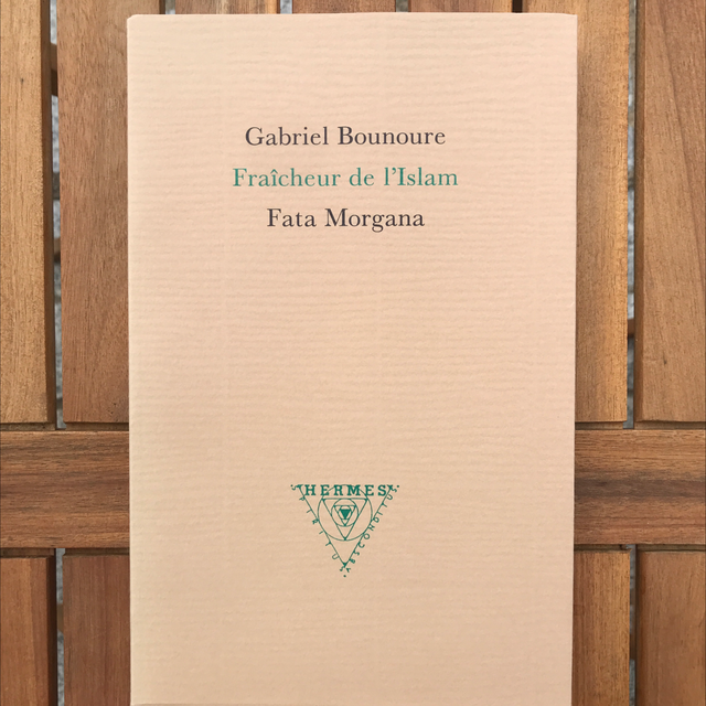 BOUNOURE Gabriel - Fraîcheur de l’Islam