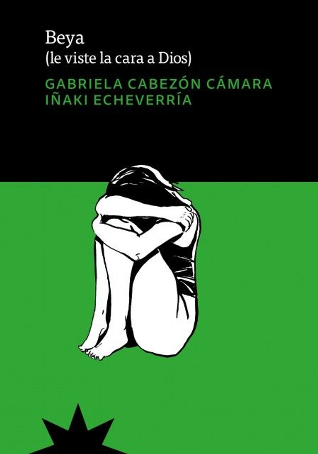 Beya: (le viste la cara a Dios) - Gabriela Cabezón Cámara