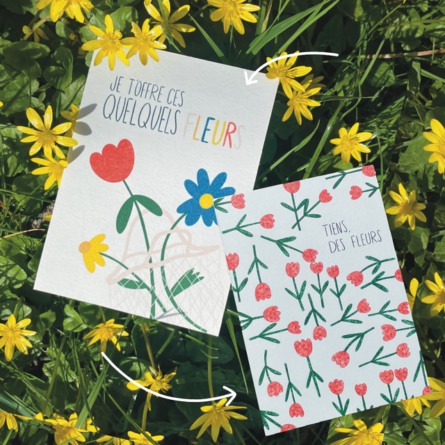 Carte &quot;Tiens, des fleurs&quot; + &quot;Je t&#039;offre ces quelques fleurs&quot;