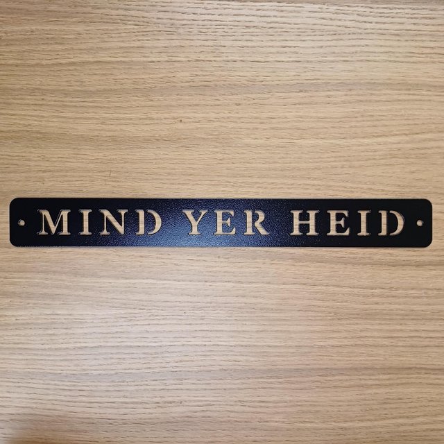 Mind Yer Heid Sign